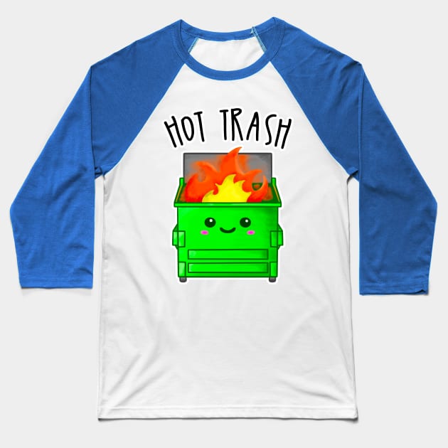 Kawaii Dumpster Fire. Hot Trash Baseball T-Shirt by bolincradleyart